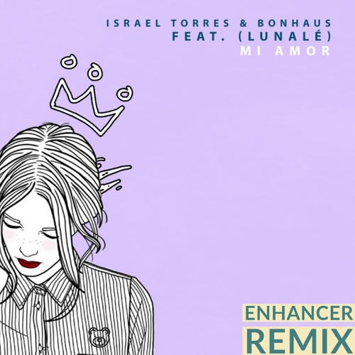 Mi Amor (Enhancer Remix)