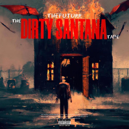 THE DIRTY SANTANA TAPE