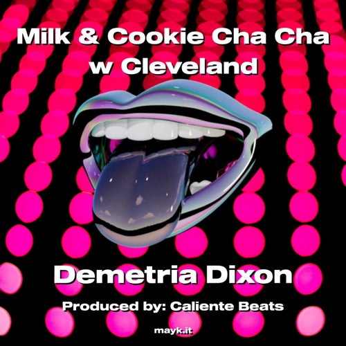 Milk & Cookie Cha Cha w Cleveland