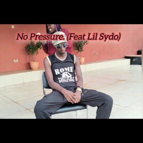 No Pressure (feat. Lil Sydo)