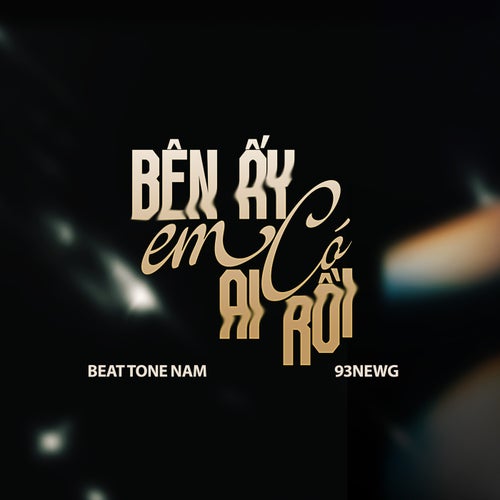 Bên Ấy Em Có Ai Rồi (Beat Tone Nam)