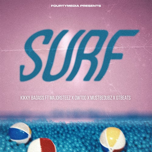 Surf (feat. Owtoo, Mustbedubz & gtbeats)