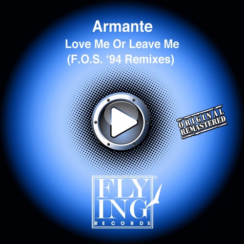 Love Me or Leave Me (F. O. S. '94 Remixes)