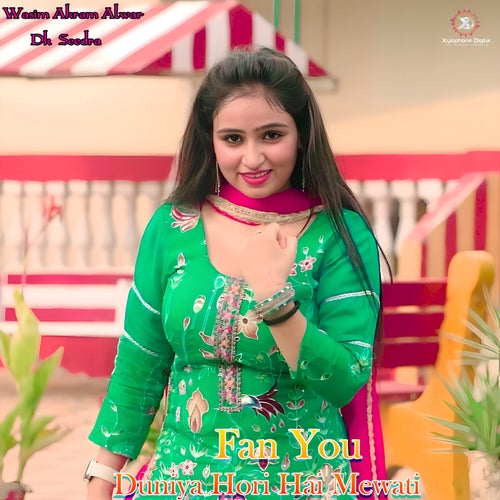 Fan You Duniya Hori Hai Mewati