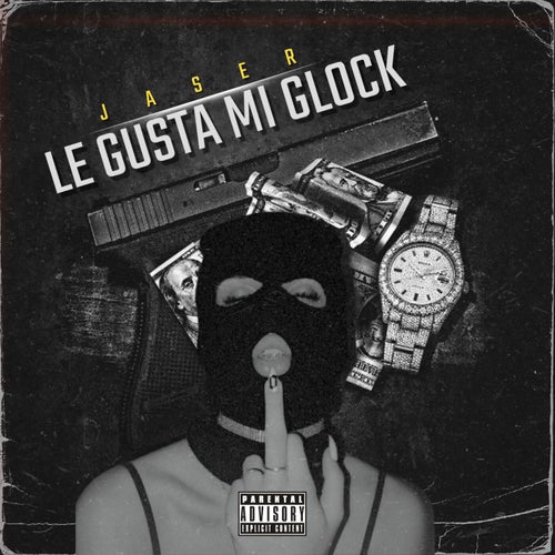 Le Gusta Mi Glock