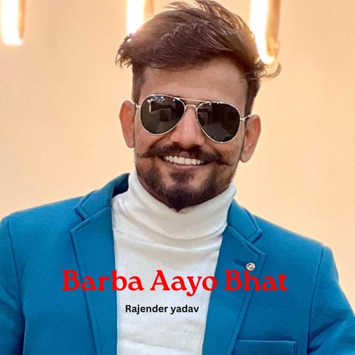 Barba Aayo Bhat