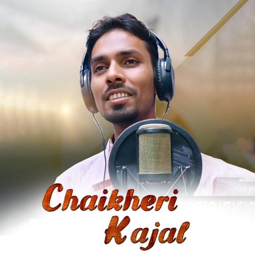Chaikheri Kajal