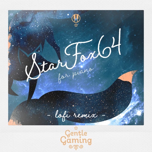 Gentle Gaming: Star Fox 64 for Piano - Gentle Game LoFi Remix (LoFi Remix)