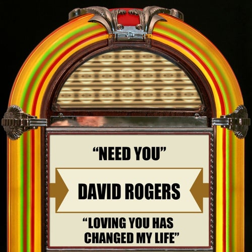 Need You / Loving You Has Changed My Life (Rerecorded Version)