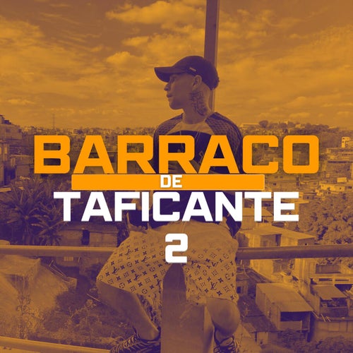 Barraco de Traficante 2