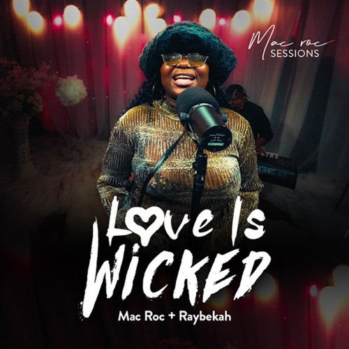 Mac Roc Sessions (Love Is Wicked)