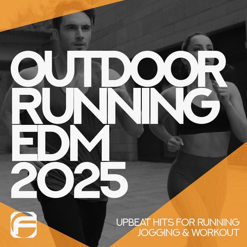 Outdoor Running EDM 2025 - Upbeat Hits for Running, Jogging & Workout