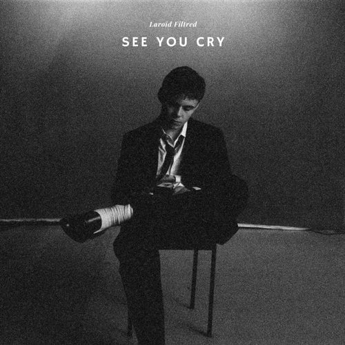 See You Cry