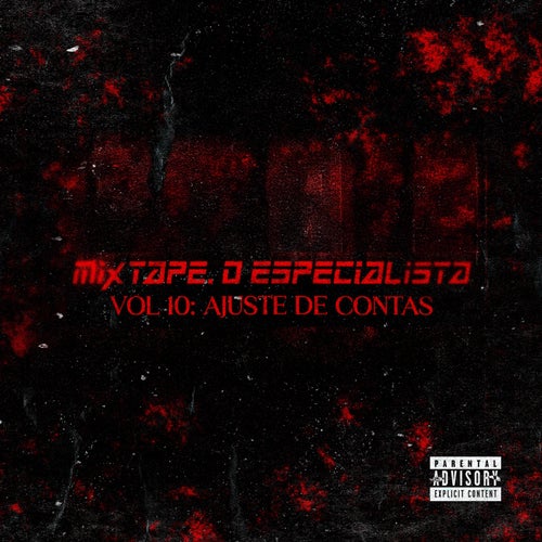 Mixtape O Especialista: AJUSTE DE CONTAS, VOL: 10
