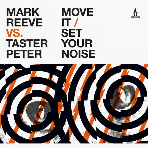 Move It / Set Your Noise (Mark Reeve vs. Taster Peter)