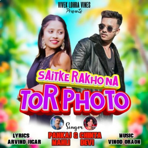 Saitke Rakhona Tor Photo (Nagpuri)