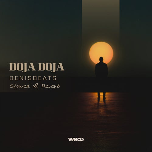 Doja Doja (Slowed & Reverb)