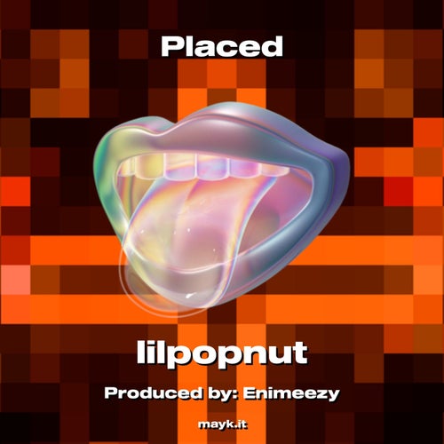 Placed