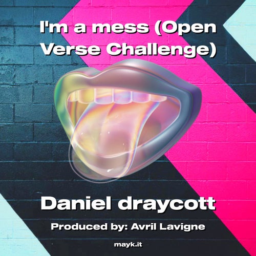 Im a mess (Open Verse Challenge)