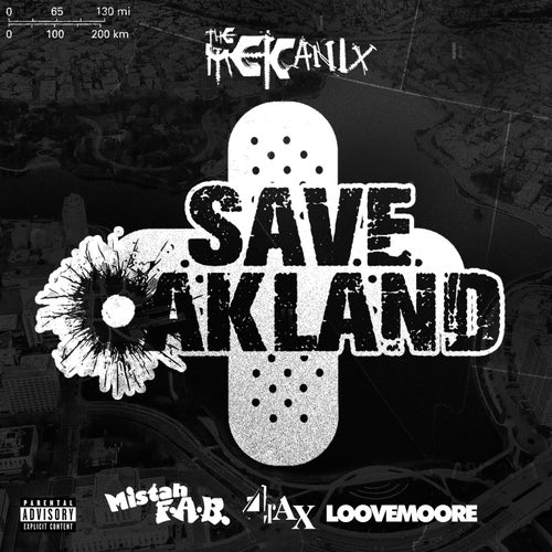 Save Oakland (feat. Mistah Fab, 4rAx & Loove Moore)