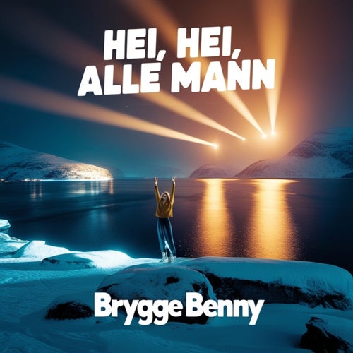 Hei, hei, alle mann