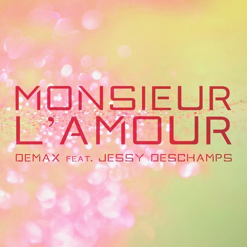 Monsieur l'amour (feat. Jessy Deschamps)