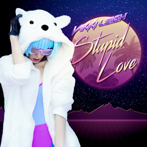 Stupid Love