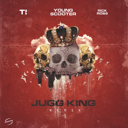 Jugg King  (feat. T.I. & Rick Ross)(Remix)