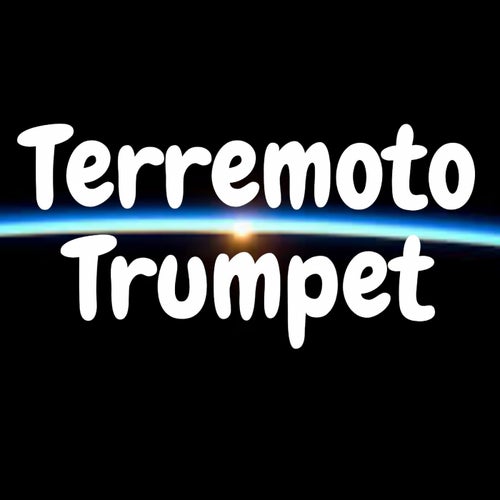 Terremoto Trumpet