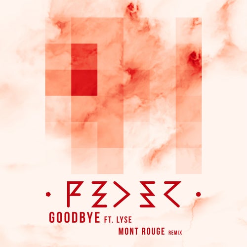 Goodbye (feat. Lyse) [Mont Rouge Remix]