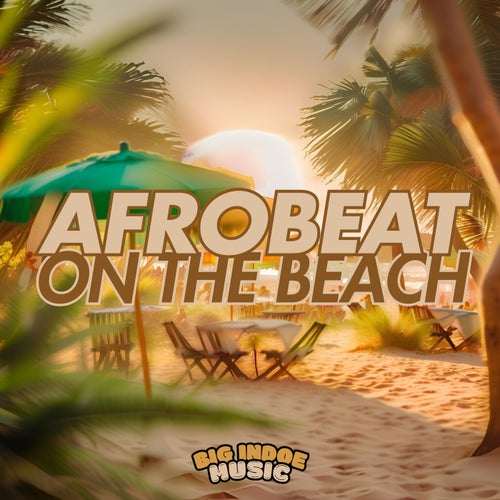 Afrobeat On The Beach