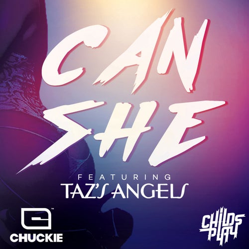 Can She (feat. Taz's Angels) - Single