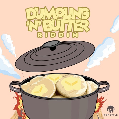 Dumpling 'N Butter Riddim