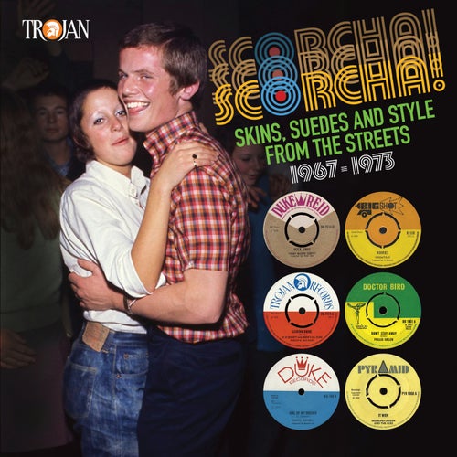 Scorcha!: Skins, Suedes and Style from the Streets (1967 - 1973)