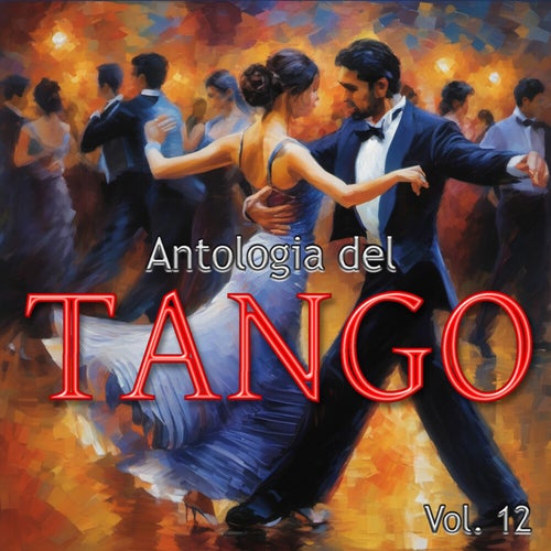 Antologia Del Tango, Vol.12