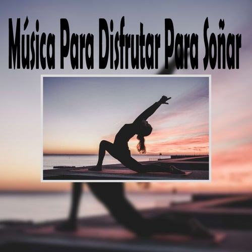 Musica para Disfrutar para Sonar