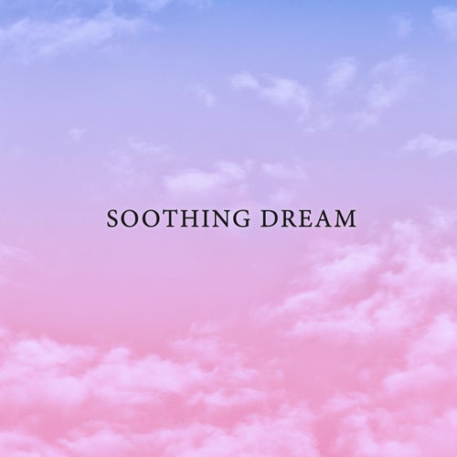 Soothing Dream