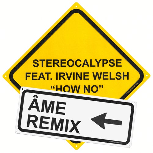 How No - Âme Remix (feat. Irvine Welsh)