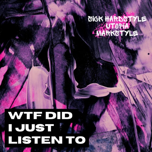 WTF Did I Just Listen To (Hardstyle Rave)