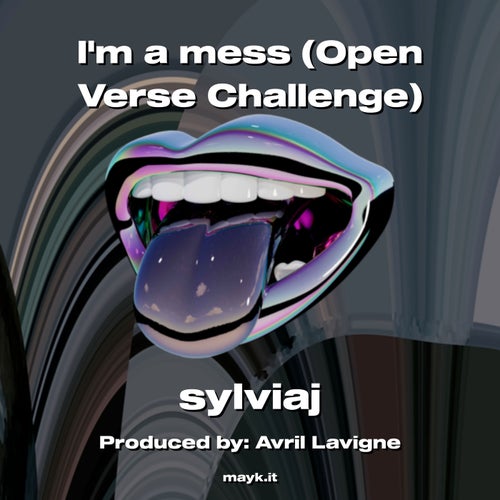 Im a mess (Open Verse Challenge)
