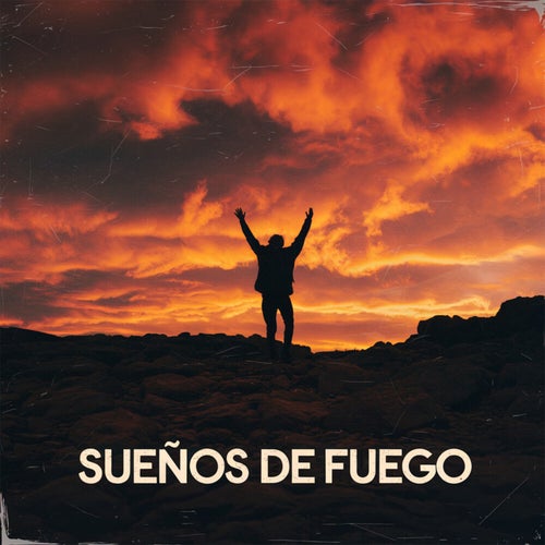 Sueños de fuego