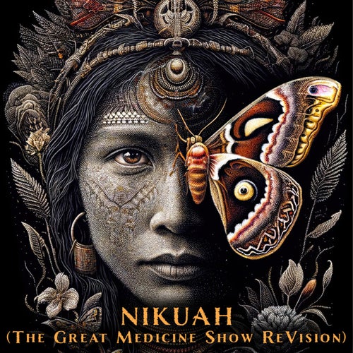 Nikuah (The Great Medicine Show ReVision)