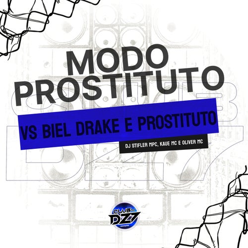 MODO PROSTITUTO VS BIEL DRAKE E PROSTITUTO