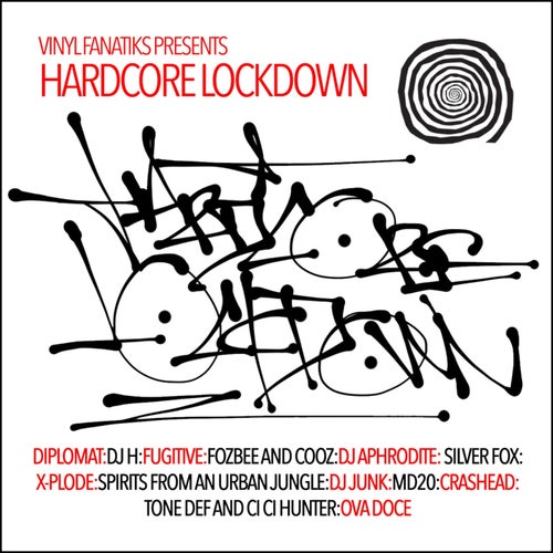 Vinyl Fanatiks Presents Hardcore Lockdown