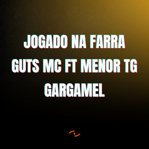 JOGADO NA FARRA