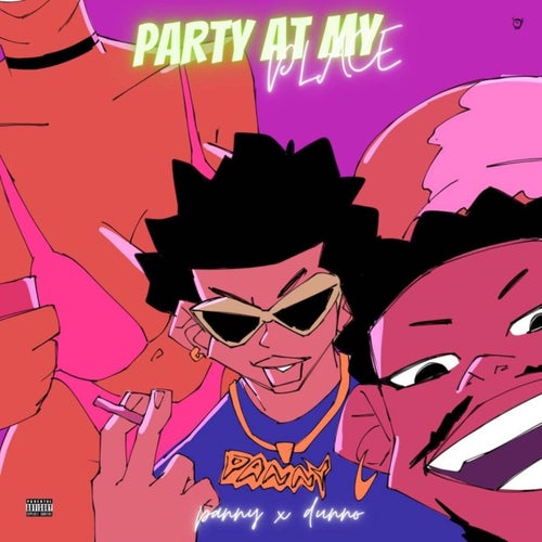 Party At My Place (feat. Dunno)