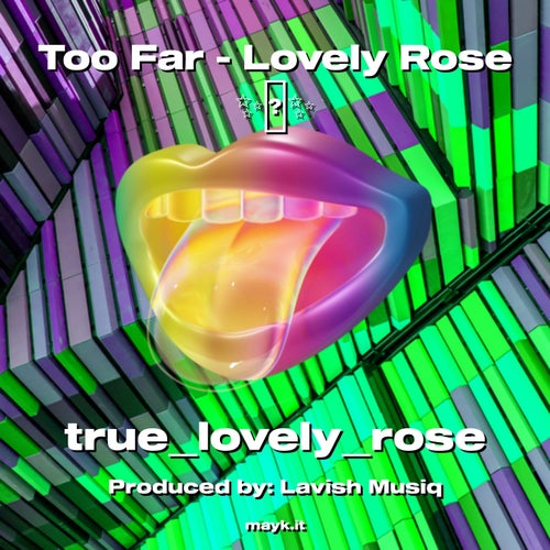 Too Far - Lovely Rose