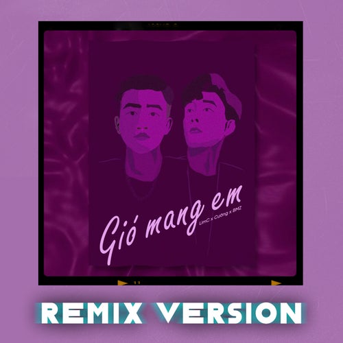 Gió Mang Em (Remix Version)