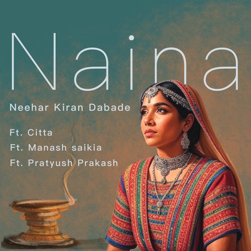 Naina (feat. Citta, Manash Saikia & Pratyush Prakash)