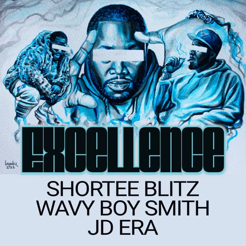 Excellence (feat. Wavy Boy Smith, JD Era)